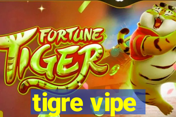 tigre vipe